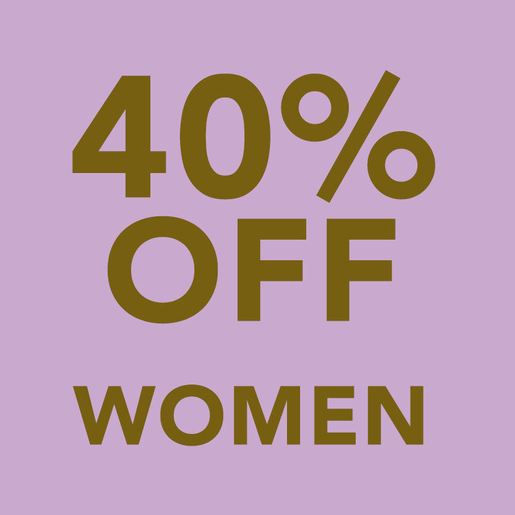 WOMEN: 40% OFF