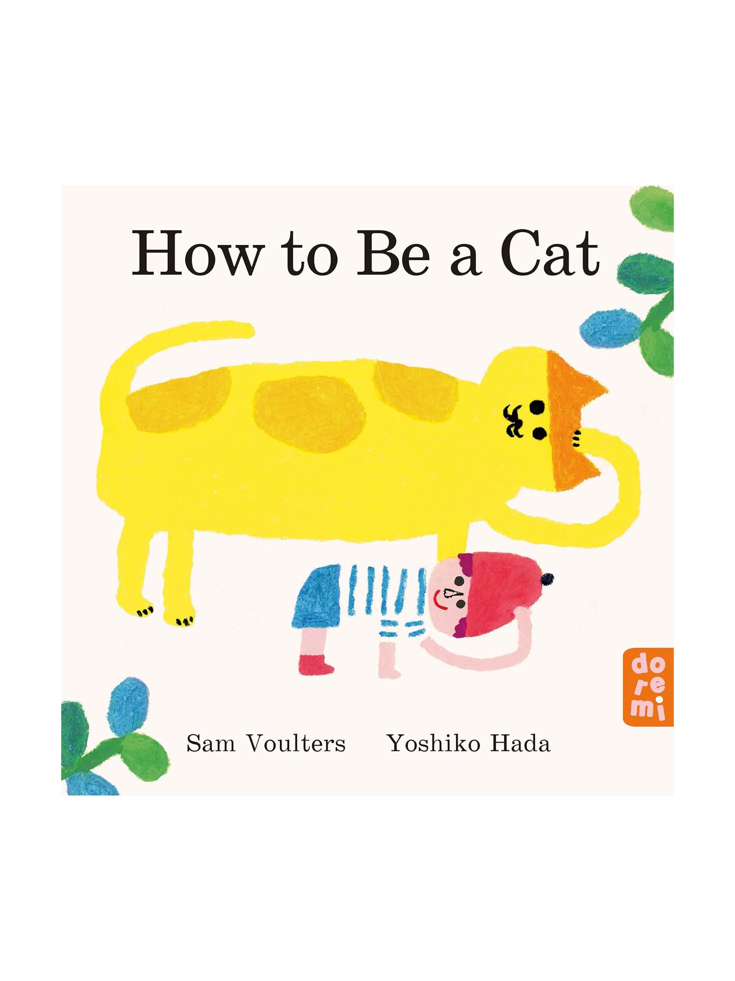 How To Be A Cat