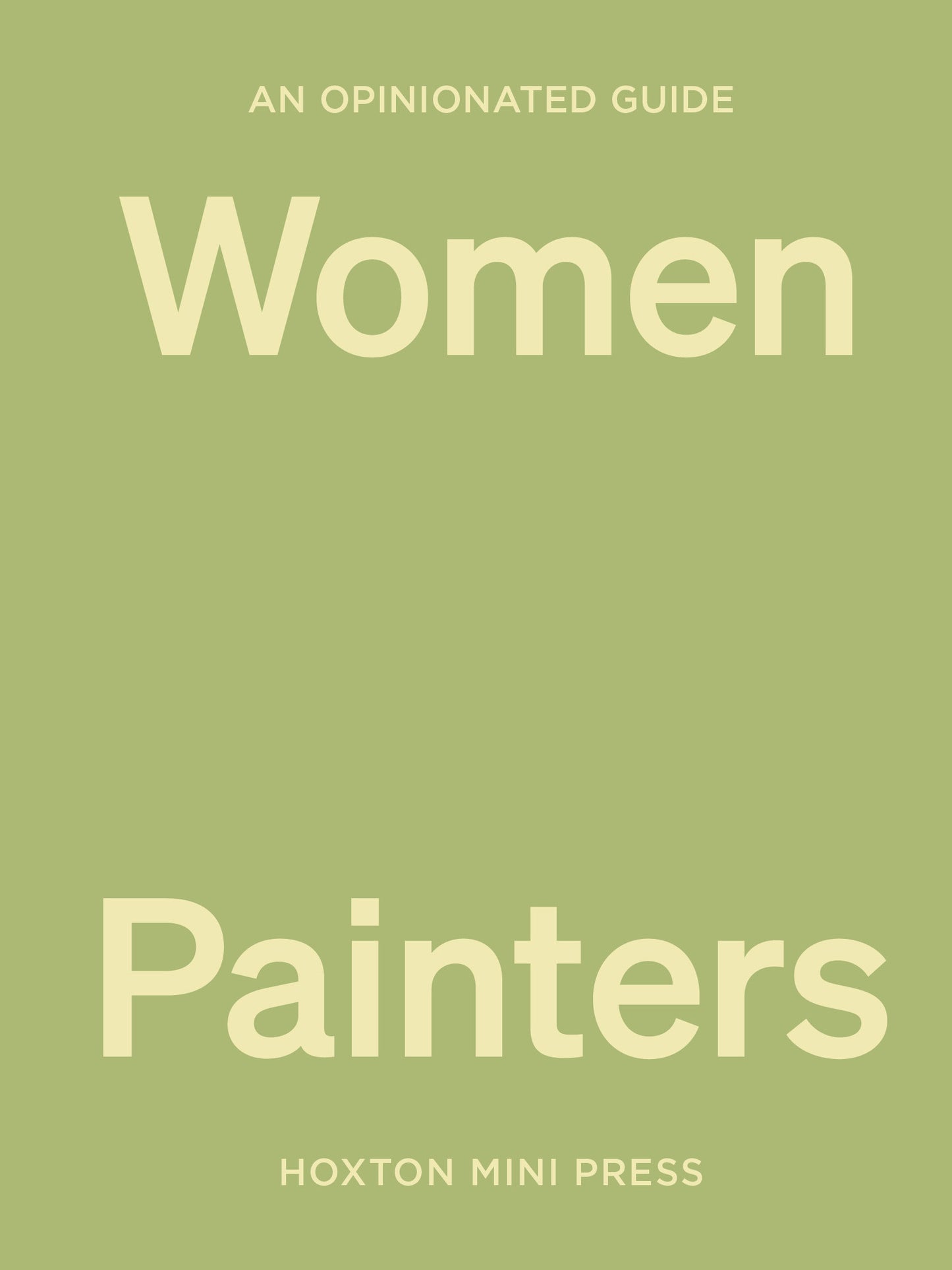 An Opinionated Guide to Women Painters