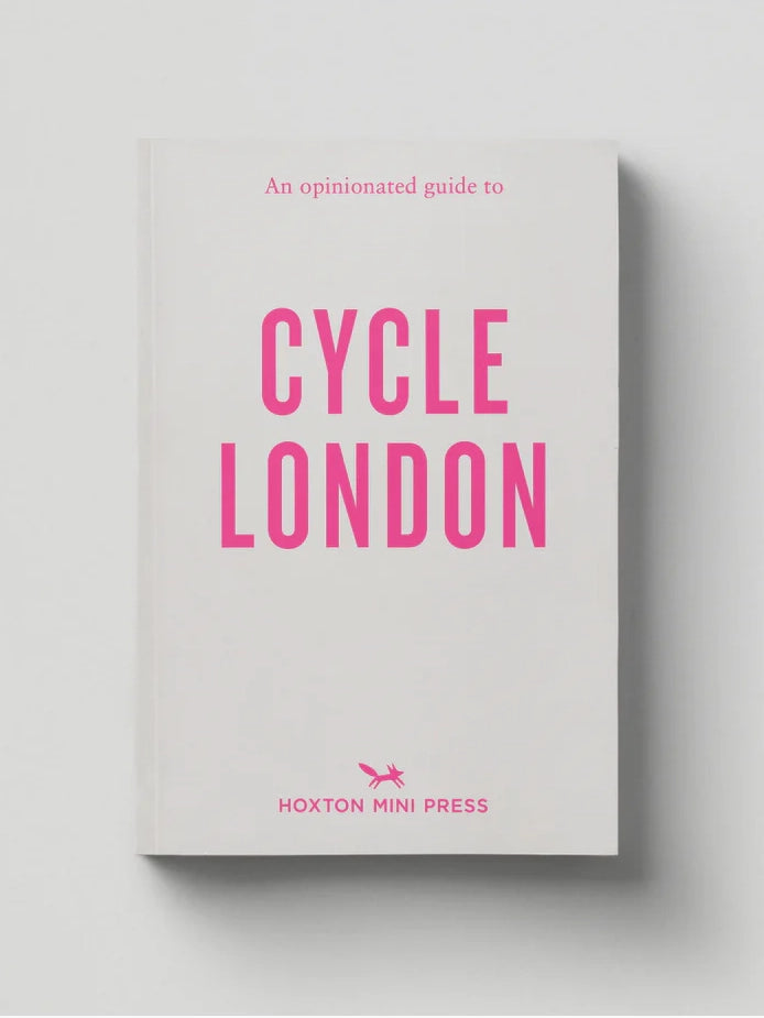 An Opinionated Guide to Cycle London