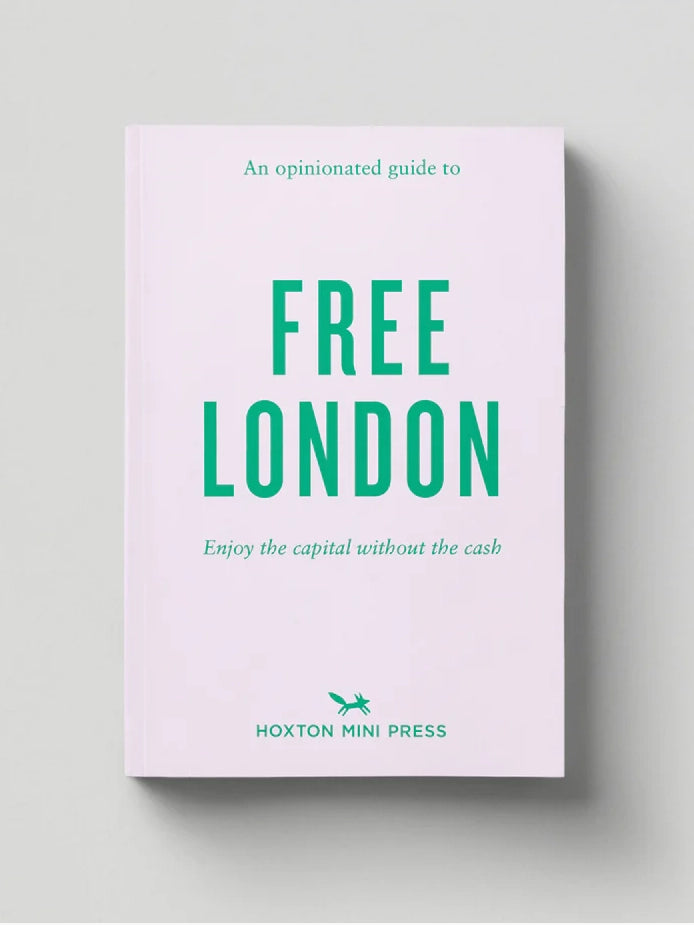 An Opinionated Guide to Free London